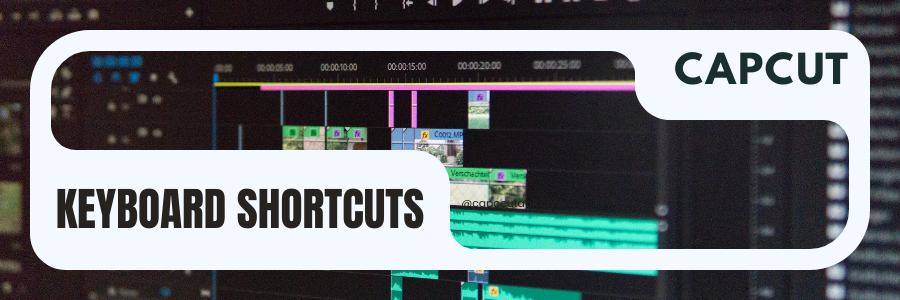 Keyboard shortcuts for video editing